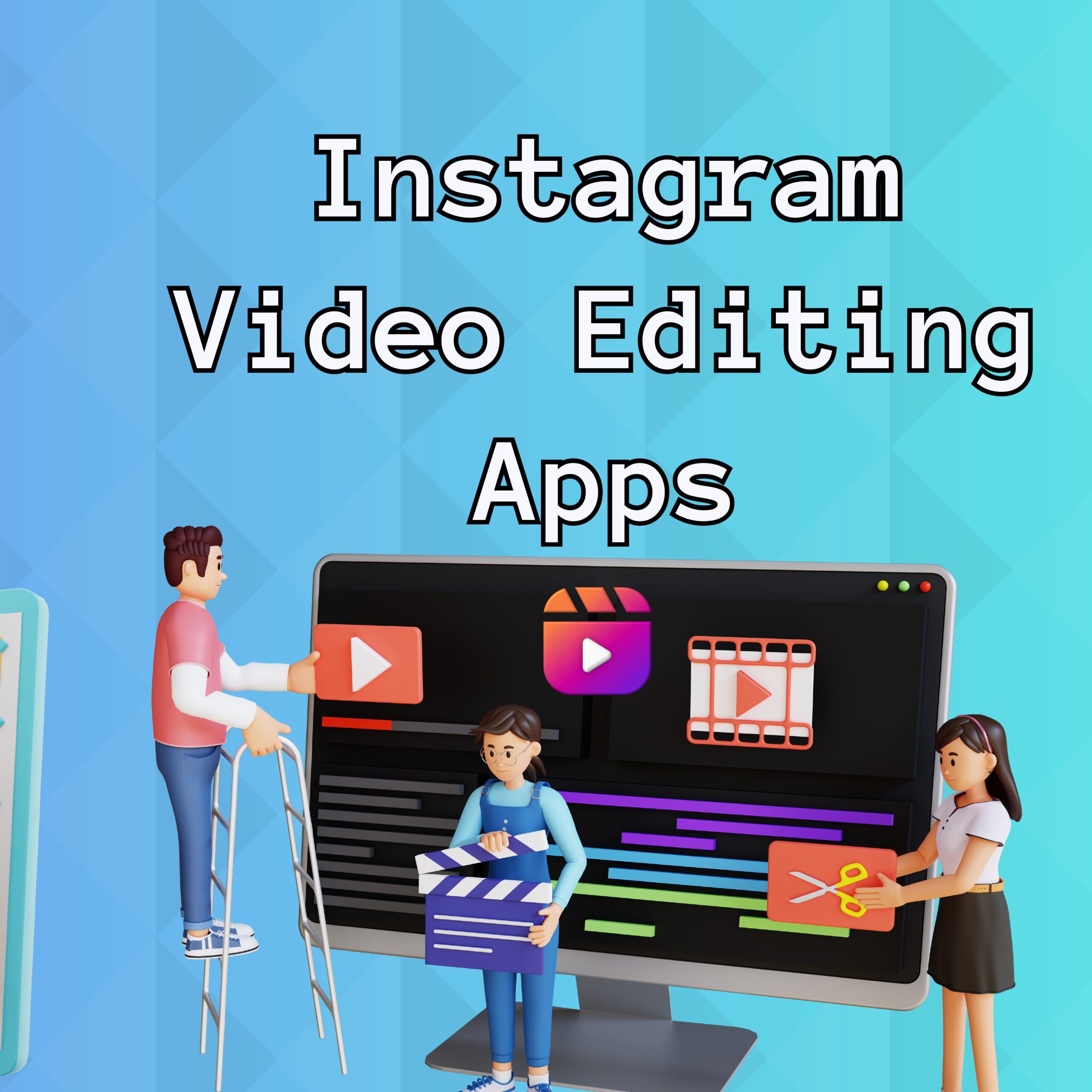 Instagram Video Editing Apps